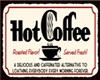 A^Hot Coffee Sign