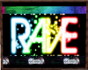 Rave Sign