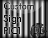 {DE}Custom Sign PIC1