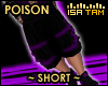 ! Poison Short Purple
