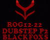 DUBSTEP - ROG12-22 - P2