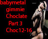 MZ Gimmie choclate part3