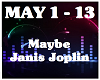 Maybe-Janis Joplin