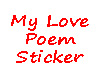 My Love Poem  Sticker
