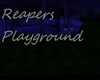 Reapers Playground