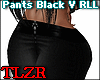 Pants Black V RLL