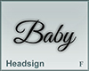 Headsign Baby