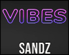 S. Vibes Neon Sign