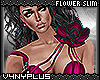 V4NYPlus|Flower Slim