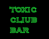 Toxic club bar