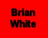 Brian White-grow old wit