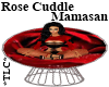*TLC*Rose Cuddle Mamasan