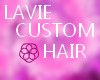 Lavie Hair *CUSTOM*