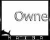 [Maiba] Owner One