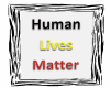 Human Lives Matter Frame