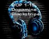 Blackstripe -dopamine