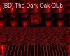 [BD] The Dark Oak Club