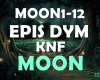 EPIS DYM KNF - MOON