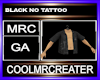 BLACK NO TATTOO