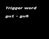 trigger gu1- gu6