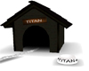 Titan Dog House