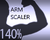 Arm Scaler 140%