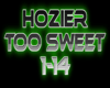 Hozier - Too sweet