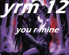 You re Mine