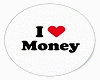 I Lv Money HeadSign