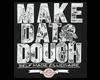 .:DD:. Make Dat Dough