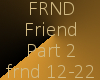 FRND-Friend Part 2