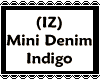 (IZ) Mini Denim Indigo