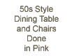 50s Pink Dining Table