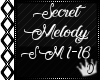 [] Secret Melody