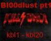 Bloodlust, dub, pt1