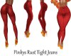 PinkysRustTightSlimJeans