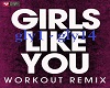 Girls like you Workout