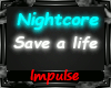 Nightcore - Save a life