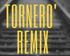 TORNERO-Remix+Dance
