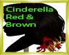 Cinderella Red & Brown