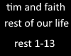 tim n faith rest our lif