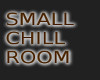 SMALL NIGHT CHILL ROOM