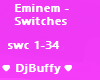 Eminem Switches SWC
