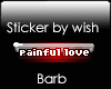 VipSticker painful love1