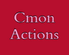Cmon Actions