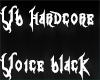 LV Hardcore Voice black