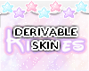 Kiddies Derivable Skin
