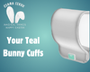 Your Teal Bunny Cuffs