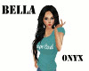 Bella - Onyx