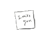I Miss You Note